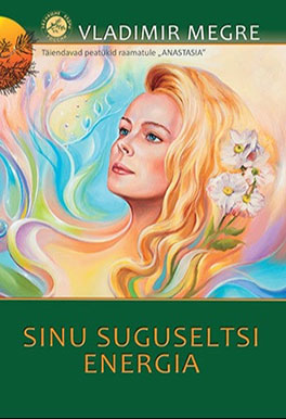1. raamatu lisa - Sinu suguseltsi energia